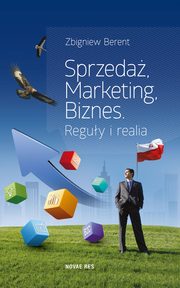 Sprzeda, marketing, biznes. Reguy i realia, Zbigniew Berent
