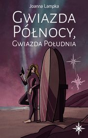 Gwiazda Pnocy Gwiazda Poudnia, Joanna Lampka