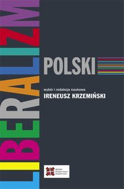 ksiazka tytu: Liberalizm polski autor: Praca zbiorowa