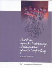 ksiazka tytu: Podstawy rysunku odrcznego z elementami geometrii wykrelnej autor: Krzysztof Borowski