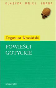 Powieci gotyckie, Zygmunt Krasiski
