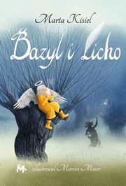 ksiazka tytu: Bazyl i Licho autor: Marta Kisiel