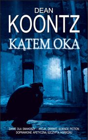 ksiazka tytu: Ktem oka autor: Dean Koontz