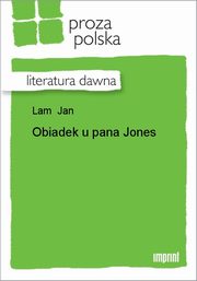 ksiazka tytu: Obiadek u pana Jones autor: Jan Lam