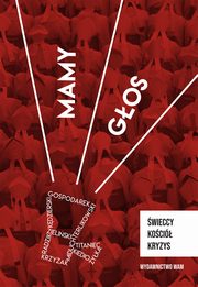 Mamy gos. wieccy, Koci, kryzys, Maria Elbieta Miduch, Ewa Kiedio, Piotr yka