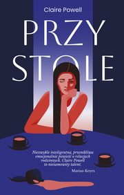 Przy stole, Claire Powell