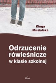 ksiazka tytu: Odrzucenie rwienicze w klasie szkolnej autor: Kinga Musialska