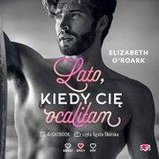 Lato, kiedy ci ocaliam. Pewnego lata. Tom 2, Elizabeth O'roark