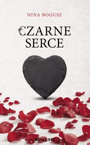 ksiazka tytu: Czarne serce autor: Nina Bogusz