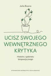 Ucisz swojego wewntrznego krytyka, Julia Bueno
