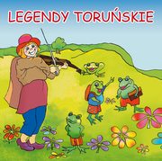 ksiazka tytu: Legendy toruskie autor: Magorzata Korczyska, Anna Tatarzycka-lk