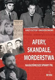 Afery, skandale, morderstwa, Drozdowski Krzysztof