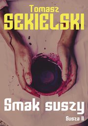 Smak suszy, Tomasz Sekielski