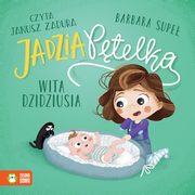 Jadzia Ptelka wita dzidziusia, Barbara Supe