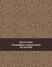 O krasnoludkach i elaznych grach i inne banie, Elwira Korotyska