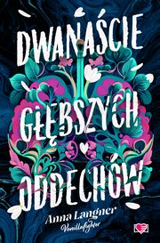 Dwanacie gbszych oddechw, Anna Langner