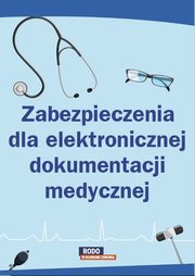 Zabezpieczenia dla elektronicznej dokumentacji medycznej, Praca zbiorowa