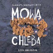 Mowa chleba, Elbieta apczyska