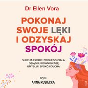 Pokonaj swoje lki i odzyskaj spokj, Dr Ellen Vora