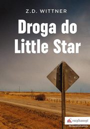 ksiazka tytu: Droga do Little Star autor: Zuzanna Wittner