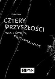 Cztery przyszoci, Peter Fraser