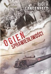 ksiazka tytu: Ogie sprawiedliwoci autor: Piotr Langenfeld