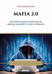 ksiazka tytu: Mafia 2.0 autor: Wojciech Kurowski