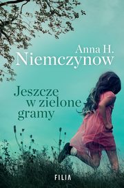 Jeszcze w zielone gramy, Anna H. Niemczynow