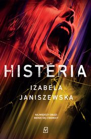 Histeria wyd. 2, Izabela Janiszewska