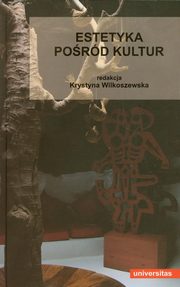 Estetyka pord kultur, Krystyna Wilkoszewska