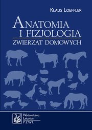 Anatomia i fizjologia zwierzt domowych, Klaus Loeffler