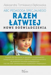 ksiazka tytu: ABC pedagoga specjalnego Razem atwiej autor: Aleksandra Tomkiewicz-Btkowska