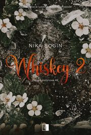 ksiazka tytu: Seria bursztynowa Tom 2 Whiskey autor: Nika Bogin