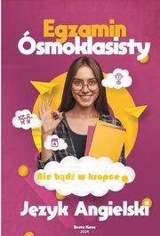 Nie bd w kropce. Egzamin smoklasisty. Jzyk angielski, Beata Kurec