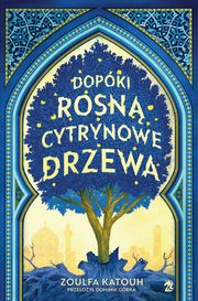 Dopki rosn cytrynowe drzewa, Zoulfa Katouh
