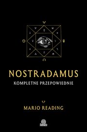 Nostradamus. Kompletne przepowiednie, Mario Reading