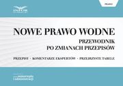 Nowe Prawo wodne. Przewodnik po zmianach przepisw, Infor Pl