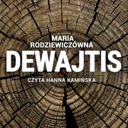 Dewajtis, Maria Rodziewiczwna