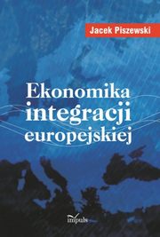 Ekonomika integracji europejskiej, Jacek Piszewski