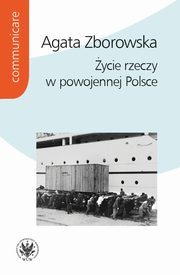 ycie rzeczy w powojennej Polsce, Agata Zborowska