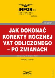 Jak dokona korekty rocznej odliczonego VAT ? po zmianach, 
