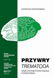 Przywry Trematoda Cz systematyczna Digenea Echinostomida, Katarzyna Niewiadomska