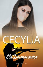 Cecylia, Ela Downarowicz