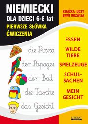 Jzyk niemiecki dla dzieci. Pierwsze swka. wiczenia. 6-8 lat, Monika von Basse, Joanna Bednarska