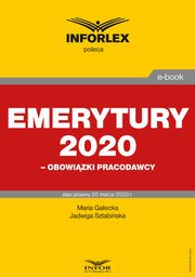 Emerytury 2020 ? obowizki pracodawcy, Maria Gaecka, Jadwiga Sztabiska