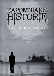 Zapomniane historie, Praca zbiorowa