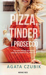 Pizza, Tinder i prosecco, Agata Czubik