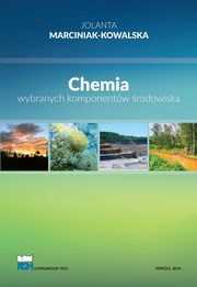 ksiazka tytu: Chemia wybranych komponentw rodowiska autor: Jolanta Marciniak-Kowalska