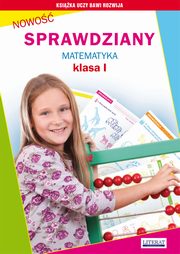 Sprawdziany. Matematyka. Klasa I, Iwona Kowalska, Beata Guzowska