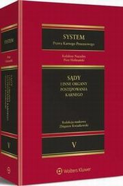 System Prawa Karnego Procesowego. Tom V. Sdy i inne organy postpowania karnego, Zbigniew Kwiatkowski, Piotr Hofmaski